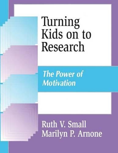 Бумажная книга «Turning Kids on to Research: The Power of Motivation», авторов Мэрилин П. Арноне, Рут В. Смолл - фото №1