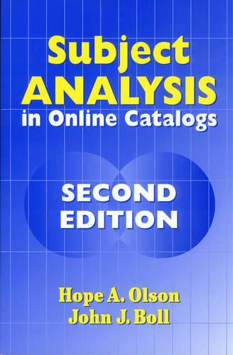 Паперова книга «Subject Analysis in Online Catalogs, 2nd Edition», авторів Хоуп А. Олсон, Джон Дж. Болл - фото №1
