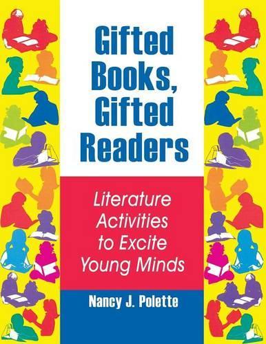 Бумажная книга «Gifted Books, Gifted Readers: Literature Activities to Excite Young Minds», автор Нэнси Дж. Полетт - фото №1