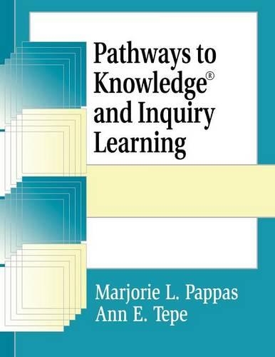 Паперова книга «Pathways to Knowledge and Inquiry Learning», авторів Енн Е. Тепе, Марджорі Л. Паппас - фото №1