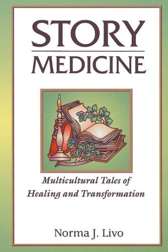 Паперова книга «Story Medicine: Multicultural Tales of Healing and Transformation», автор Норма Дж. Ліво - фото №1