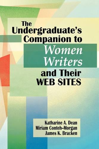 Бумажная книга «The Undergraduate's Companion to Women Writers and Their Web Sites», авторов Джеймс К. Брекен, Катарина А. Дин, Мириам Э. Контех-Морган - фото №1