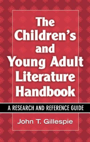 Бумажная книга «The Children's and Young Adult Literature Handbook: A Research and Reference Guide», автор Джон Т. Гиллеспи - фото №1