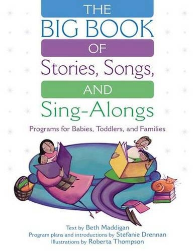 Паперова книга «The BIG Book of Stories, Songs, and Sing-Alongs: Programs for Babies, Toddlers, and Families», авторів Бет Крістіна Меддіган, Роберта Е. Томпсон, Стефані Дреннан - фото №1