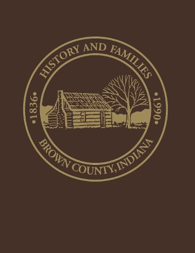 Бумажная книга «Brown Co, IN: Histories and Families, 18361990», автор Дороти Бирни Бейли - фото №1