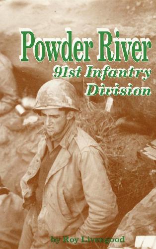 Паперова книга «Powder River: 91st Infantry Division», автор Рой Лівенгуд - фото №1