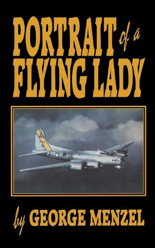 Бумажная книга «Portrait of a Flying Lady: The Stories of Those She Flew with in Battle», автор Джордж Менцель - фото №1