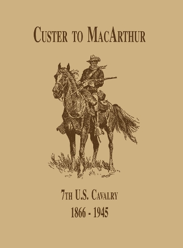 Бумажная книга «From Custer to MacArthur: The 7th U.S. Cavalry (1866-1945)», автор Эдвард К. Дейли - фото №1