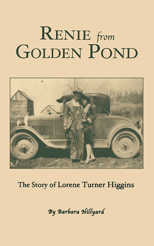 Бумажная книга «Renie from Golden Pond: The Story of Lorene Turner Higgins», автор Барбара Хиллиард - фото №1