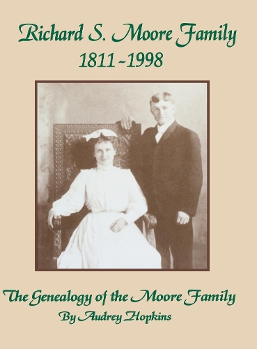 Бумажная книга «Richard S. Moore Family: The Genealogy of the Moore Family», автор Одри Хопкинс - фото №1