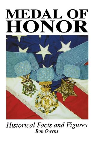 Бумажная книга «Medal of Honor: Historical Facts and Figures», автор Рон Оуэнс - фото №1