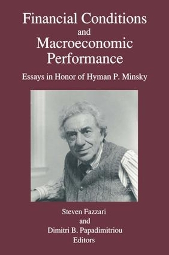 Бумажная книга «Financial Conditions and Macroeconomic Performance: Essays in Honor of Hyman P.Minsky», авторов Димитри Б. Пападимитриу, Стивен М. Фаззари - фото №1