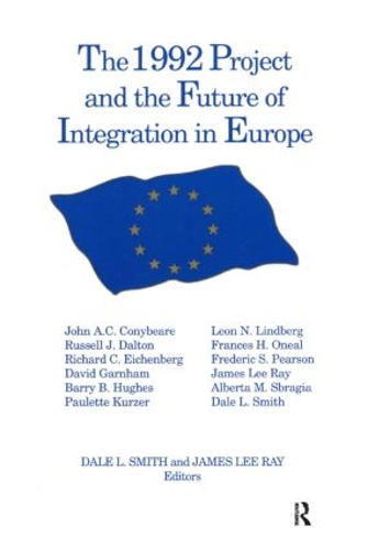 Бумажная книга «The 1992 Project and the Future of Integration in Europe», авторов Дейл Л. Смит, Джеймс Ли Рэй - фото №1