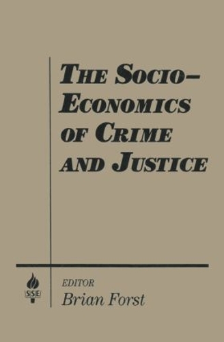 Бумажная книга «The Socio-economics of Crime and Justice», автор Брайан Форст - фото №1