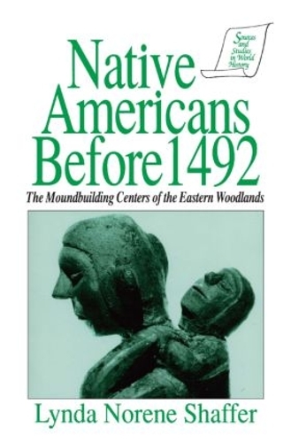 Бумажная книга «Native Americans Before 1492: Moundbuilding Realms of the Mississippian Woodlands», авторов Линда Н. Шаффер, Томас Рейли - фото №1
