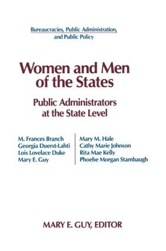 Бумажная книга «Women and Men of the States: Public Administrators and the State Level», авторов Кеннет Джей Майер, Мэри Э. Гай - фото №1