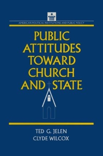 Бумажная книга «Public Attitudes Toward Church and State», авторов Клайд Уилкокс, Тед Г. Джелен - фото №1