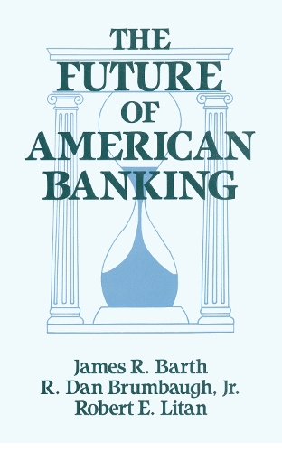 Бумажная книга «The Future of American Banking», авторов Джеймс Р. Барт, Р. Дэн Брумбо, Роберт Э. Литан - фото №1