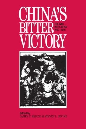 Паперова книга «China's Bitter Victory: War with Japan, 1937-45», авторів Джеймс К. Хсюн, Стівен І. Левін - фото №1