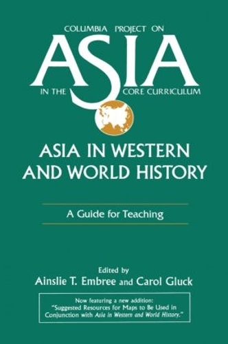 Бумажная книга «Asia in Western and World History: A Guide for Teaching: A Guide for Teaching», авторов Эйнсли Т. Эмбри, Кэрол Глюк - фото №1