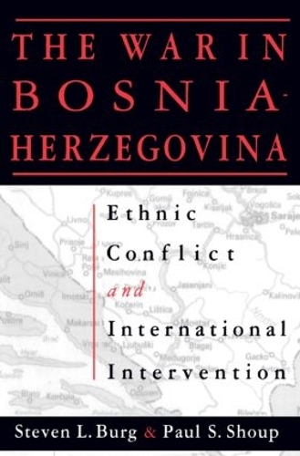 Бумажная книга «The War in Bosnia-Herzegovina: Ethnic Conflict and International Intervention», авторов Пол С. Шоуп, Стивен Л. Бург - фото №1