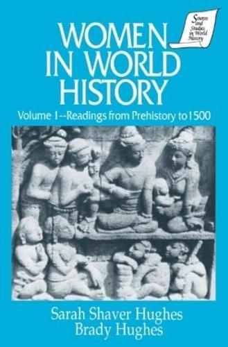 Бумажная книга «Women in World History: v. 1: Readings from Prehistory to 1500», авторов Брэди Хьюз, Сара Шейвер Хьюз - фото №1
