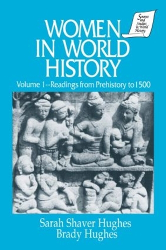 Бумажная книга «Women in World History: v. 1: Readings from Prehistory to 1500», авторов Брэди Хьюз, Сара Шейвер Хьюз - фото №1