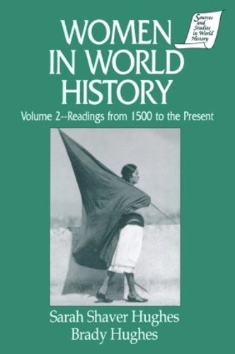 Бумажная книга «Women in World History: v. 2: Readings from 1500 to the Present», авторов Брэди Хьюз, Сара Шейвер Хьюз - фото №1