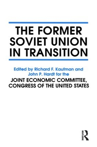 Паперова книга «The Former Soviet Union in Transition», авторів Джон П. Хардт, Річард Ф. Кауфман - фото №1