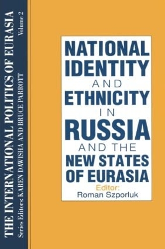 Бумажная книга «The International Politics of Eurasia: v. 2: The Influence of National Identity», авторов Карен Давиша, Стивен Фредерик Старр - фото №1