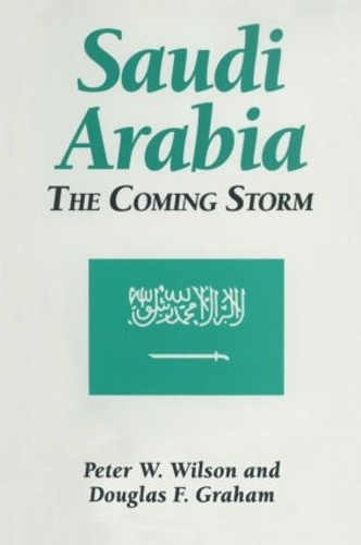 Бумажная книга «Saudi Arabia: The Coming Storm: The Coming Storm», авторов Дуглас Ф. Грэм, Питер У. Уилсон - фото №1