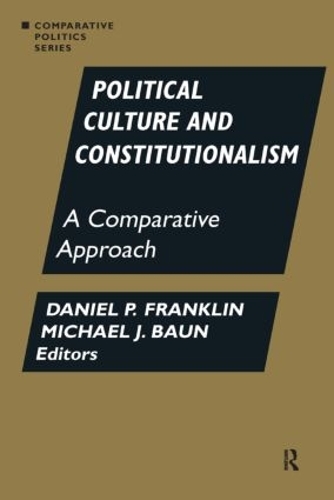 Паперова книга «Political Culture and Constitutionalism: A Comparative Approach: A Comparative Approach», авторів Деніел П. Франклін, Майкл Дж. Баун - фото №1