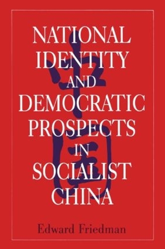 Бумажная книга «National Identity and Democratic Prospects in Socialist China», автор Эдвард Фридман - фото №1