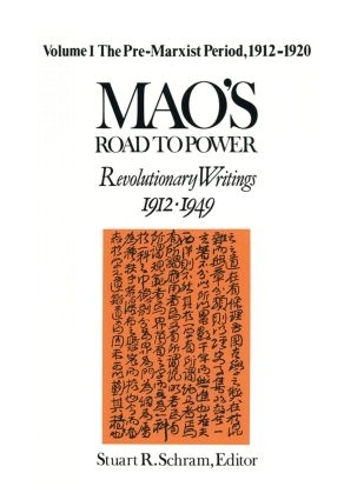 Бумажная книга «Mao's Road to Power: Revolutionary Writings, 1912-49: v. 1: Pre-Marxist Period, 1912-20: Revolutionary Writings, 1912-49», авторов Стюарт Шрамм, Зедун Мао - фото №1