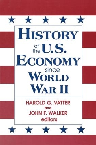 Бумажная книга «History of US Economy Since World War II», авторов Гарольд Г. Ваттер, Джон Ф. Уокер - фото №1