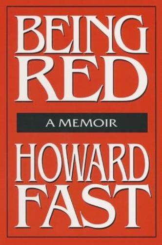Бумажная книга «Being Red: A Memoir: A Memoir», автор Говард Фаст - фото №1