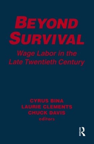 Паперова книга «Beyond Survival: Wage Labour and Capital in the Late Twentieth Century», авторів Чак Девіс, Сайрус Біна, Лорі М. Клементс - фото №1