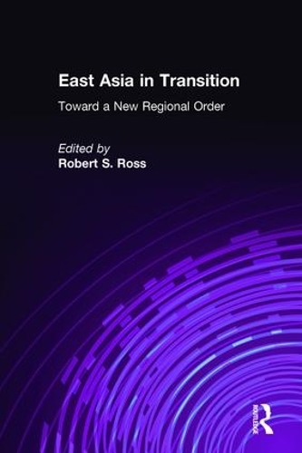 Бумажная книга «East Asia in Transition:: Toward a New Regional Order», автор Роберт С. Росс - фото №1