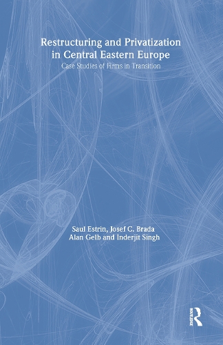 Бумажная книга «Restructuring and Privatization in Central Eastern Europe: Case Studies of Firms in Transition», авторов Алан Гелб, Индерджит Сингх, Джозеф К. Бреда, Сол Эстрин - фото №1