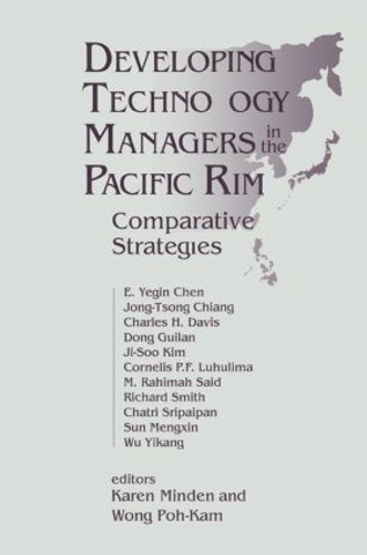 Бумажная книга «Developing Technology Managers in the Pacific Rim: Comparative Strategies», авторов Карен Минден, Вонг Пох Кам - фото №1