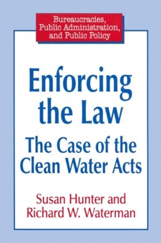 Паперова книга «Enforcing the Law: Case of the Clean Water Acts», авторів Річард У. Вотерман, Сьюзен Хантер - фото №1