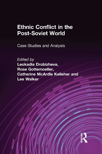 Бумажная книга «Ethnic Conflict in the Post-Soviet World: Case Studies and Analysis: Case Studies and Analysis», авторов Кэтрин МакАрдл Келлехер, Ли Уокер, Леокадия Дробижева, Роуз Готтемюллер - фото №1