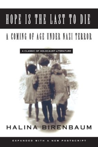 Бумажная книга «Hope is the Last to Die: A Coming of Age Under Nazi Terror», автор Галина Биренбаум - фото №1