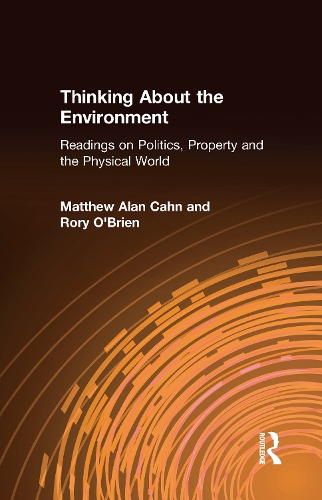 Бумажная книга «Thinking About the Environment: Readings on Politics, Property and the Physical World», авторов Мэтью Алан Кан, Рори О'Брайен - фото №1