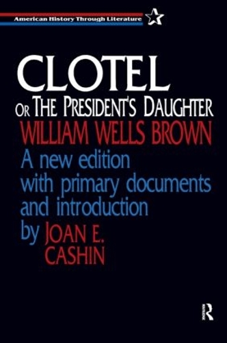 Бумажная книга «Clotel, or the President's Daughter», автор Джоан Э. Кашин - фото №1