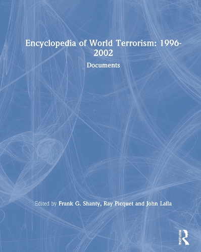 Паперова книга «Encyclopedia of World Terrorism: 1996-2002», авторів Френк Г. Шанті, Джон Лалла, Рей Піке - фото №1
