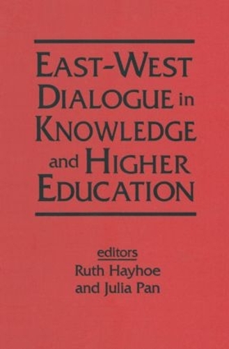 Паперова книга «East-West Dialogue in Knowledge and Higher Education», авторів Джулія Пан, Рут Хейхо - фото №1