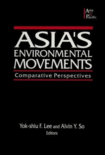 Паперова книга «Asia's Environmental Movements: Comparative Perspectives», авторів Елвін Ю. Со, Лі Ф. Йок-Шиу, Лілі Сяо Хонг Лі - фото №1