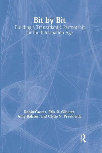 Бумажная книга «Bit by Bit: Building a Transatlantic Partnership for the Information Age», авторов Эми Болстер, Эрик Ольбетер, Робин Гастер - фото №1