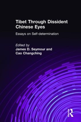 Бумажная книга «Tibet Through Dissident Chinese Eyes: Essays on Self-determination: Essays on Self-determination», авторов Цао Чанчин, Джеймс Д. Сеймур - фото №1